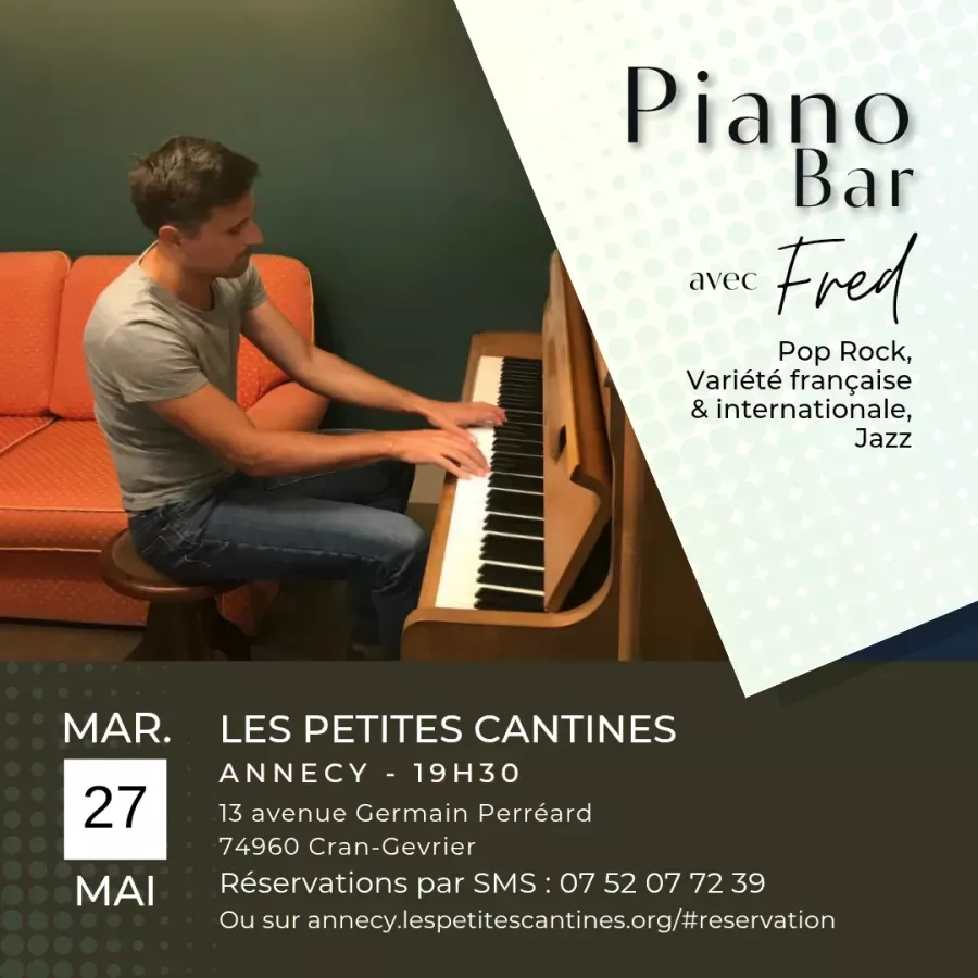 Piano Bar aux Petites Cantines - 27/05/25 - Les Petites Cantines - Annecy (Haute-Savoie)